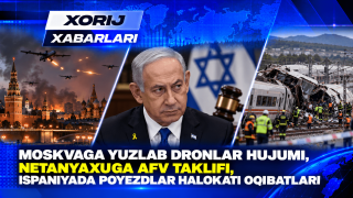 Москванага юзлаб дронлар ҳужуми, Нетаньяхуга афв таклифи ва Испаниядаги йирик поезд ҳалокати
